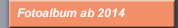 Fotoalbum ab 2014