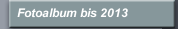 Fotoalbum bis 2013